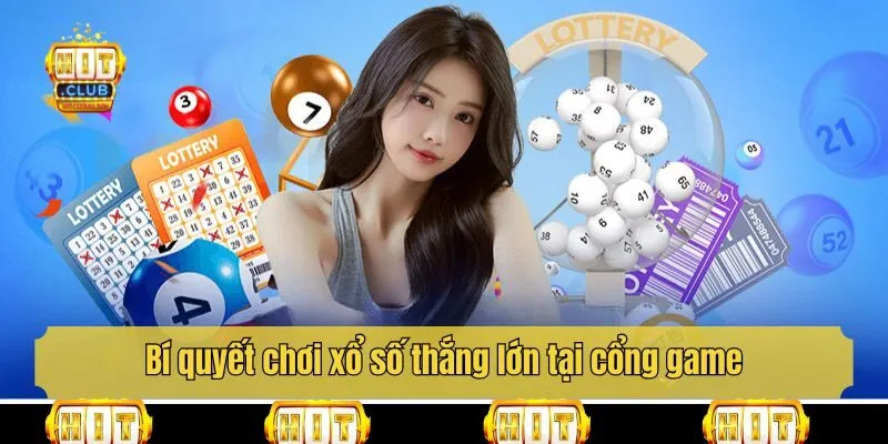 Bí quyết chơi xổ số thắng lớn tại cổng game