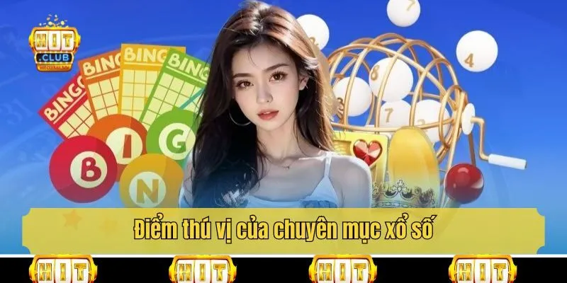 Điểm thú vị của chuyên mục xổ số